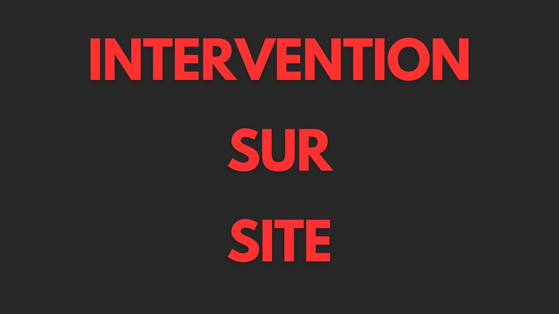 intervention sur site
